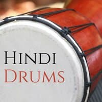 Hindi Drums: Percussions for Tranquility and Mindfulness Meditations