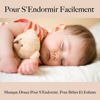 Pour S'Endormir Facilement : Musique Douce Pour S'Endormir, Pour Bébés Et Enfants: Piano Dreams - La Meilleure Musique Pour Se Détendre