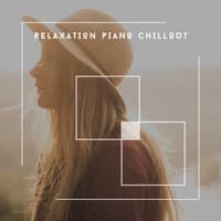 Relaxation Piano Chillout