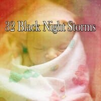 32 Black Night Storms