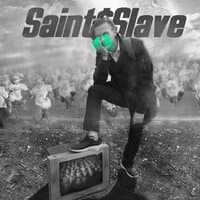 Saint and Slave