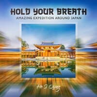 Hold Your Breath: Amazing Expedition Around Japan