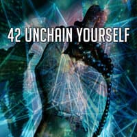 42 Unchain Yourself