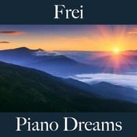 Frei: Piano Dreams - Die Beste Musik Zum Entspannen