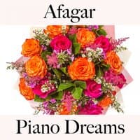 Afagar: Piano Dreams - A Melhor Música Para Momentos Sensuais A Dois