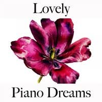 Lovely: Piano Dreams - A Melhor Música Para Momentos Sensuais A Dois