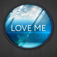 Love Me