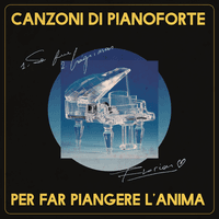 Canzoni di pianoforte per far piangere l'anima