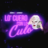 Lo' Cuero Con Lo' Culo