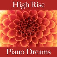 High Rise: Piano Dreams - The Best Sounds For Relaxation