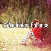 62 Meditation Enhance