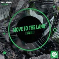 Move to the Land