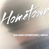 Run Away (Hometown) - Single