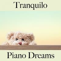 Tranquilo: Piano Dreams - Los Mejores Sonidos Para Relajarse