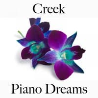 Creek: Piano Dreams - The Best Music For Relaxation