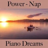 Power - Nap: Piano Dreams - A Melhor Música Para Relaxar