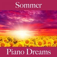 Sommer: Piano Dreams - Die Beste Musik Zum Entspannen