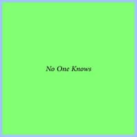 No One Knows