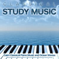 Moonlight Sonata - Beethoven - Ocean Waves and Classical Piano For Studying - Classical Music - Nature Sounds For Focus and Concentration - Studying Music and Study Music - Music For Reading