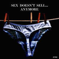 Sex Doesn't Sell... Anymore