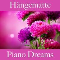 Hängematte: Piano Dreams - Die Beste Musik Zum Entspannen