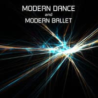 Modern Dance and Modern Ballet: Ballet Class Music with Chillout Classical Modern Dance Music for Dance Schools, Dance Lessons, Dance Classes, Ballet Positions, Ballet Moves and Ballet Dance Steps