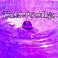 76 Auras for Peaceful Living