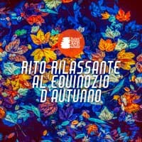 Rito rilassante al equinozio d'autunno: Gestione dello stress