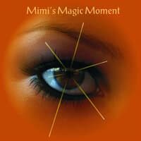 Mimi's Magic Moment