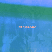 Bad Dream