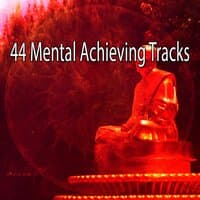 44 Mental Achieving Tracks