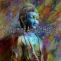 40 Warming Aura of Healing