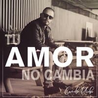 Tu Amor No Cambia