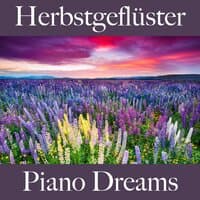 Herbstgeflüster: Piano Dreams - Die Beste Musik Zum Entspannen