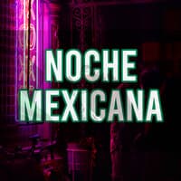 NOCHE MEXICANA