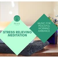 Stress Relieving Meditation - Music For Peaceful Morning Ambiance