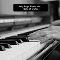 Kelly Plays Piano, Vol. 1