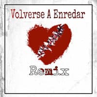 Volverse A Enredar