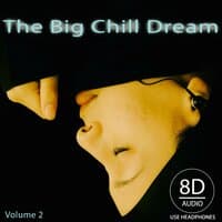 The Big Chill Dream, Vol. 2