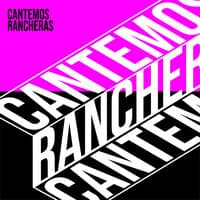 Cantemos Rancheras