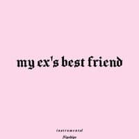 My Ex's Best Friend