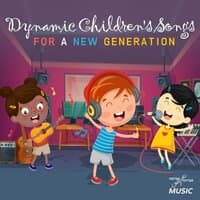 Dynamic Children's Songs for a New Generation