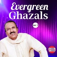 Evergreen Ghazals, Vol. 7