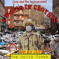 A World in Croysis: The Covid Tapes