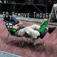 50 Remove Thought