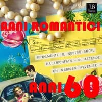 Anni Romantici Anni 60