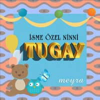 Tugay İsmine Özel Ninni