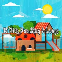 15 Kids Fun Sing a Longs