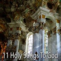 11 Holy Songs to God