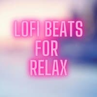 Lofi Beats for Relax